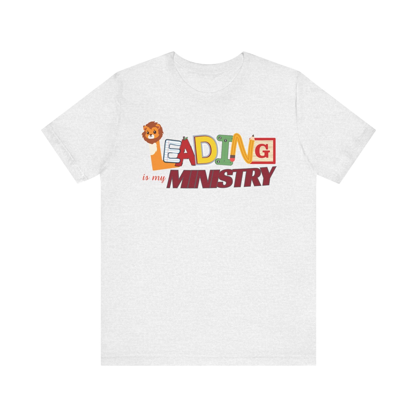 CUSTOM ORDER REQUEST Leading is Ministry Tee