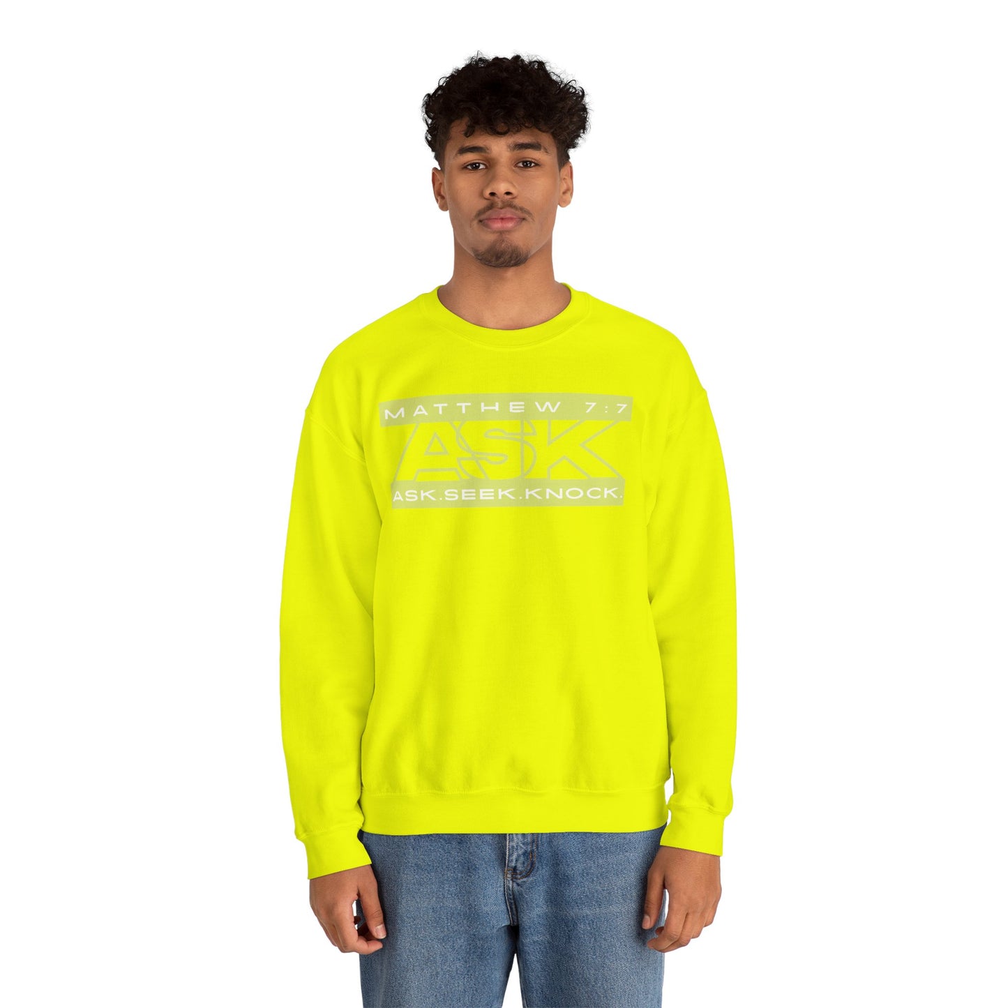Ask. Seek. Knock. Sweatshirt