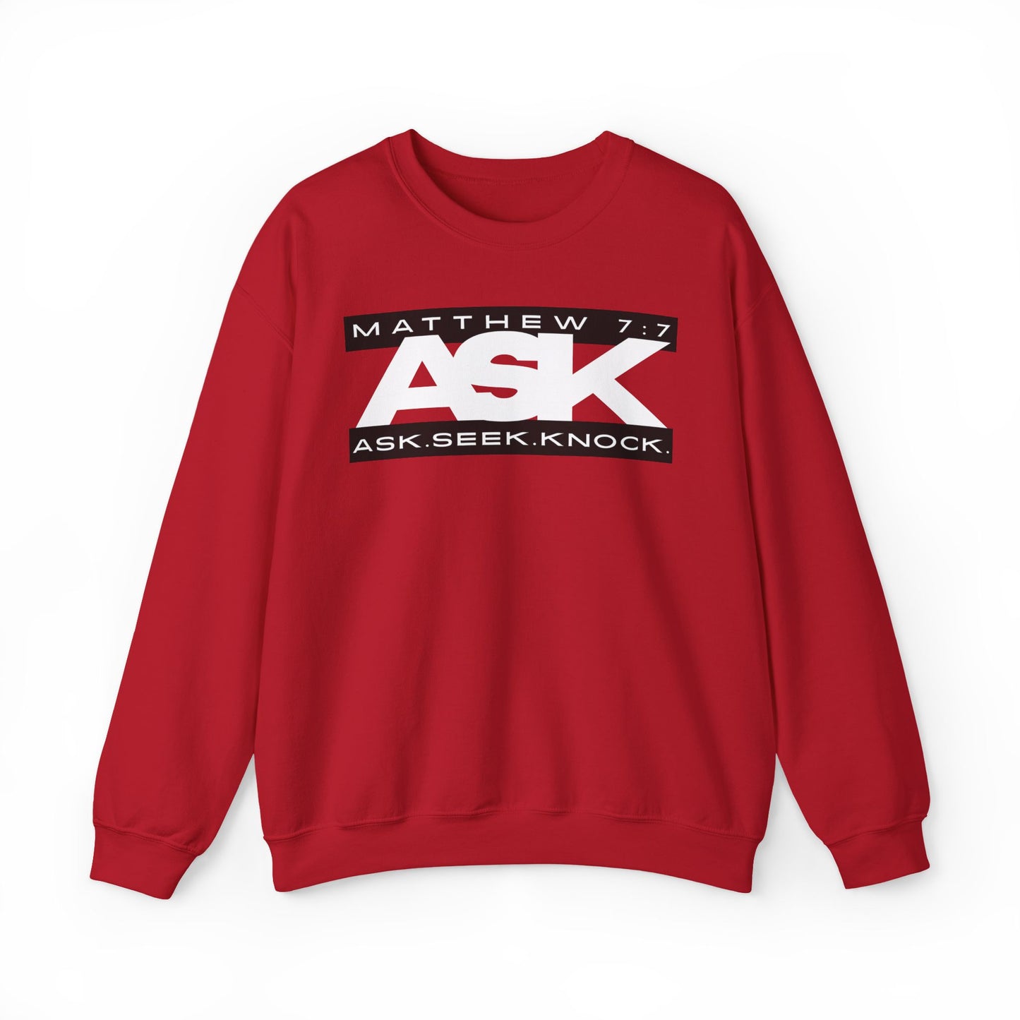 Ask. Seek. Knock. Sweatshirt