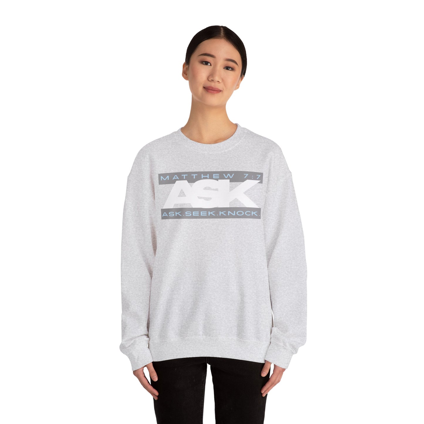 Ask. Seek. Knock. Sweatshirt