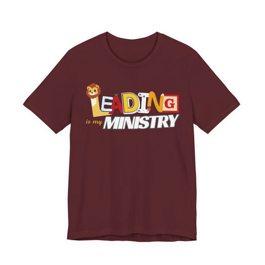 CUSTOM ORDER REQUEST Leading is Ministry Tee