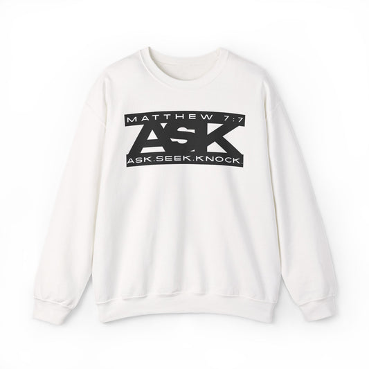 Ask. Seek. Knock. Sweatshirt
