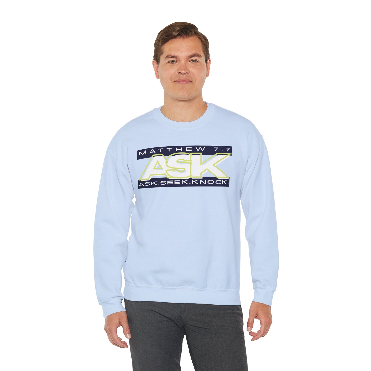 Ask. Seek. Knock. Sweatshirt
